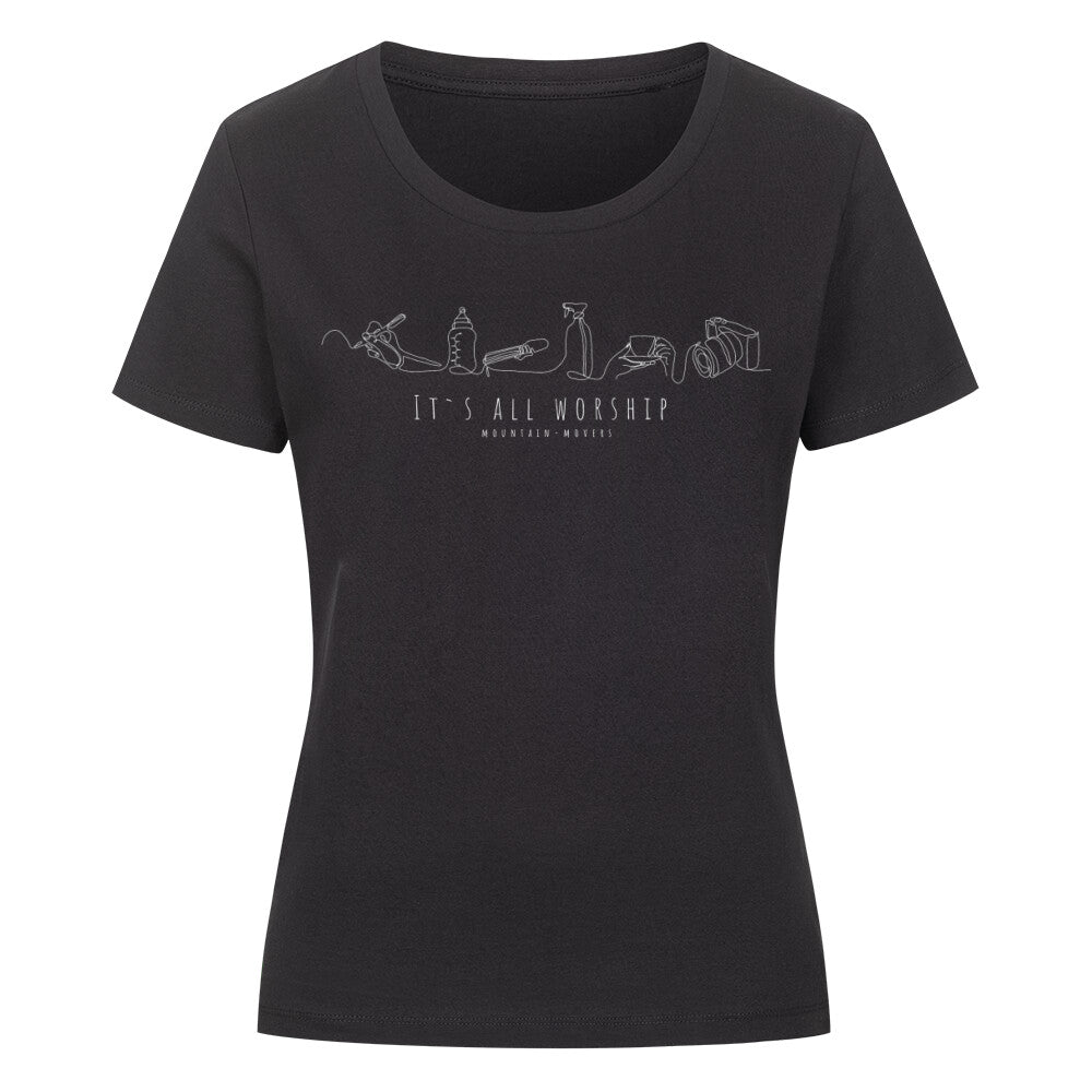 Its All Worship Frauen Shirt, Unisex