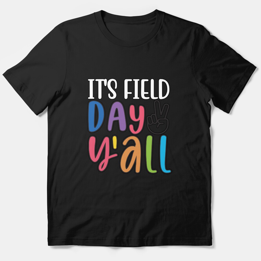 Its Field Day Y'All Essential T-Shirt