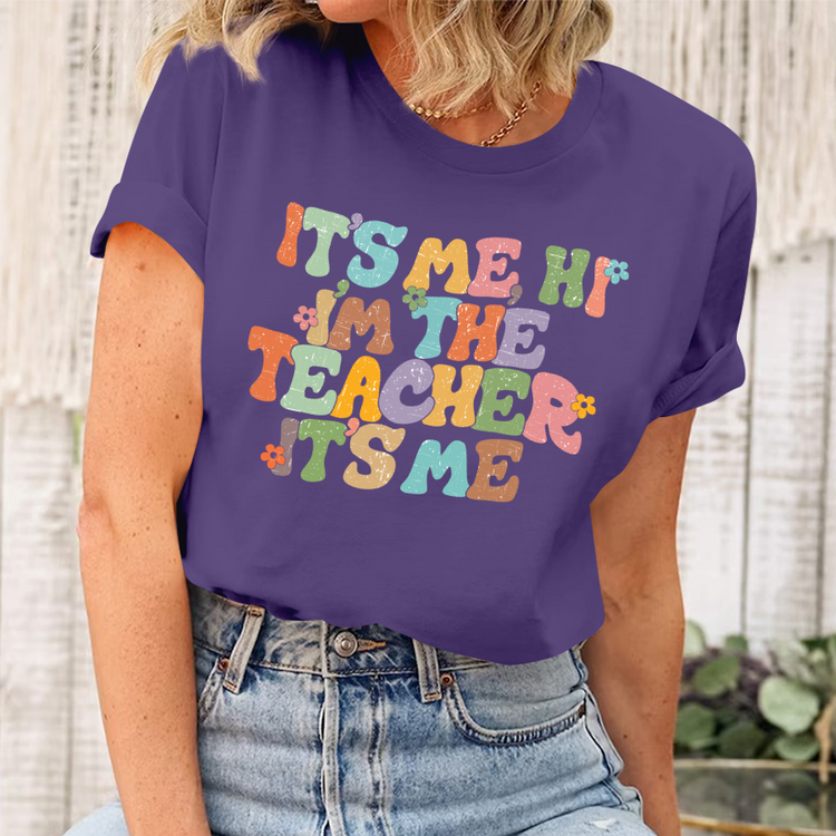 Its Me Hi Im The Teacher Its Me Shirt, Gift For Teacher Shirt, Teacher Tee, Teacher Shirt,Im The Teacher Shirt,Teacher Gift,Teacher Gift T-Shirt