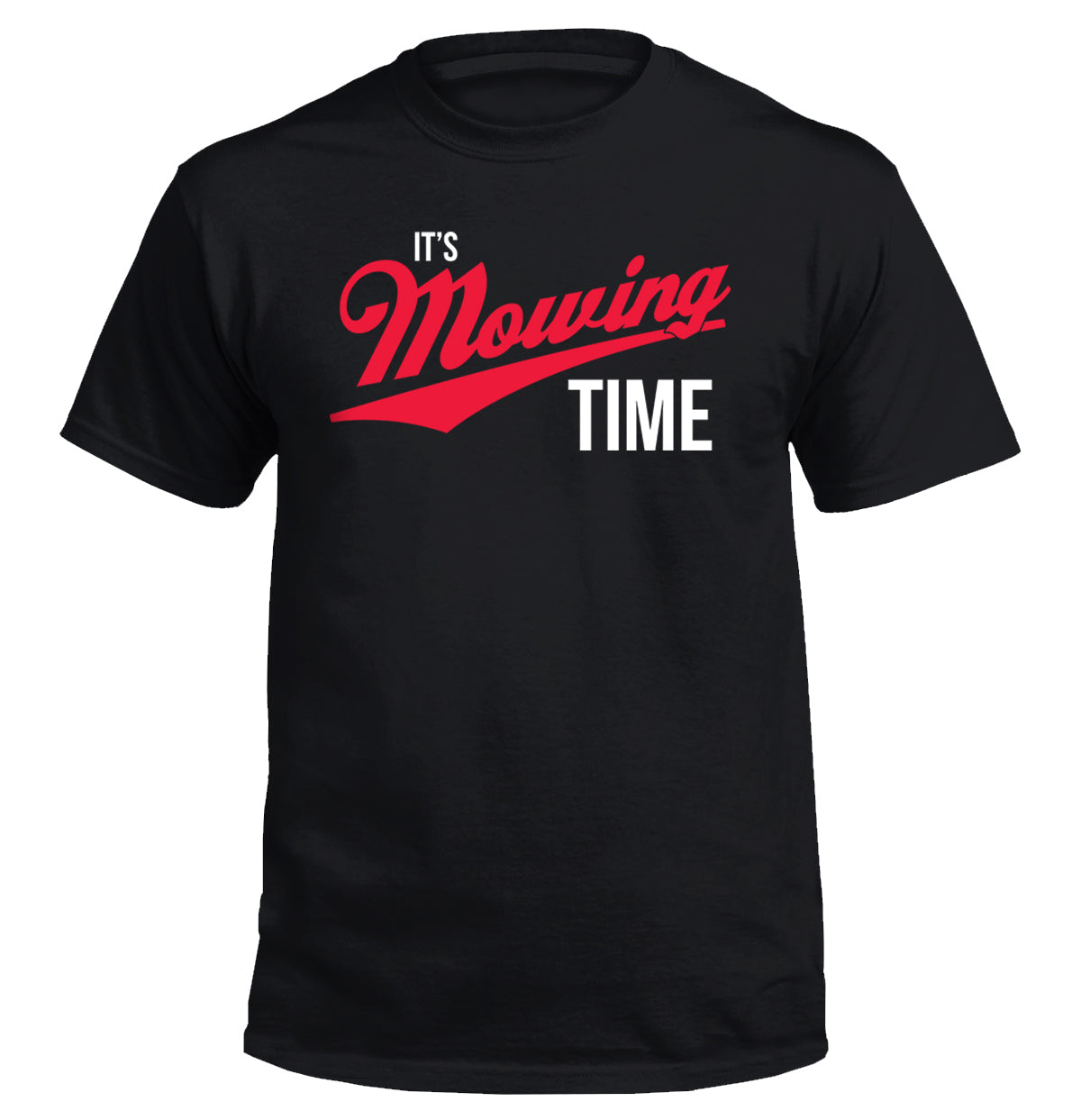 It'S Mowing Time Shirt, Premium Shirt