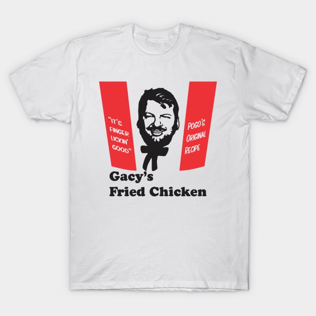 John Wayne Gacy - Gacy Fried Chicken - Serial Killer Shirts T-Shirt Tee