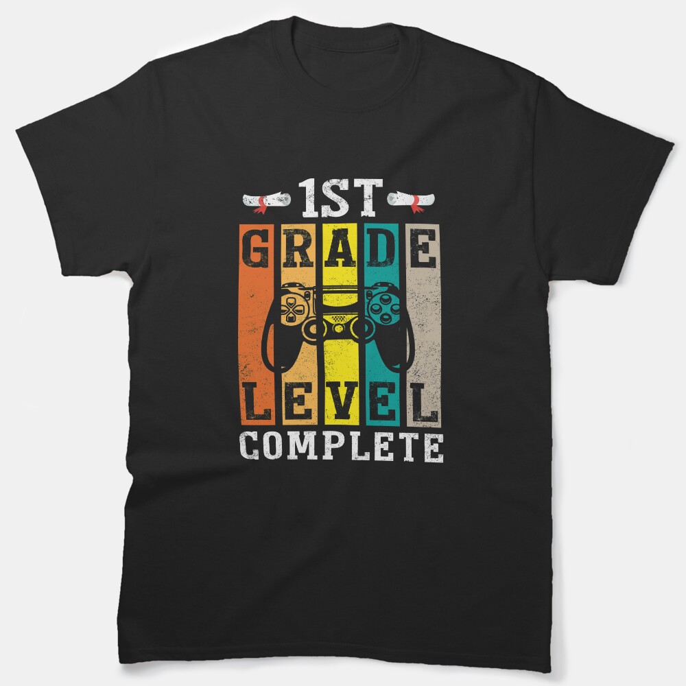 Kids 1St Grade Level Complete T-Shirt First Grade Graduation Classic T-Shirt