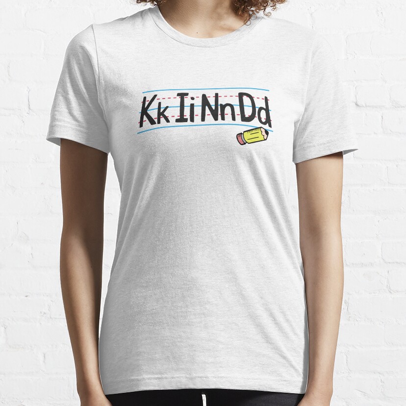 Kind Abc Shirt For Teachers Kindergarten Writing School Essential T-Shirt