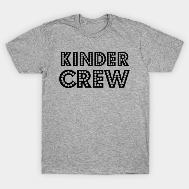 Kinder Crew - Kindergarten T-Shirt