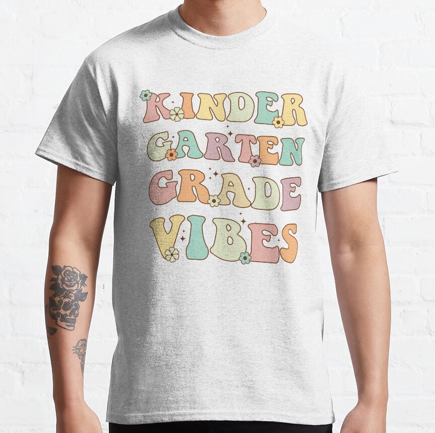 Kindergarten Grade Vibes Classic T-Shirt