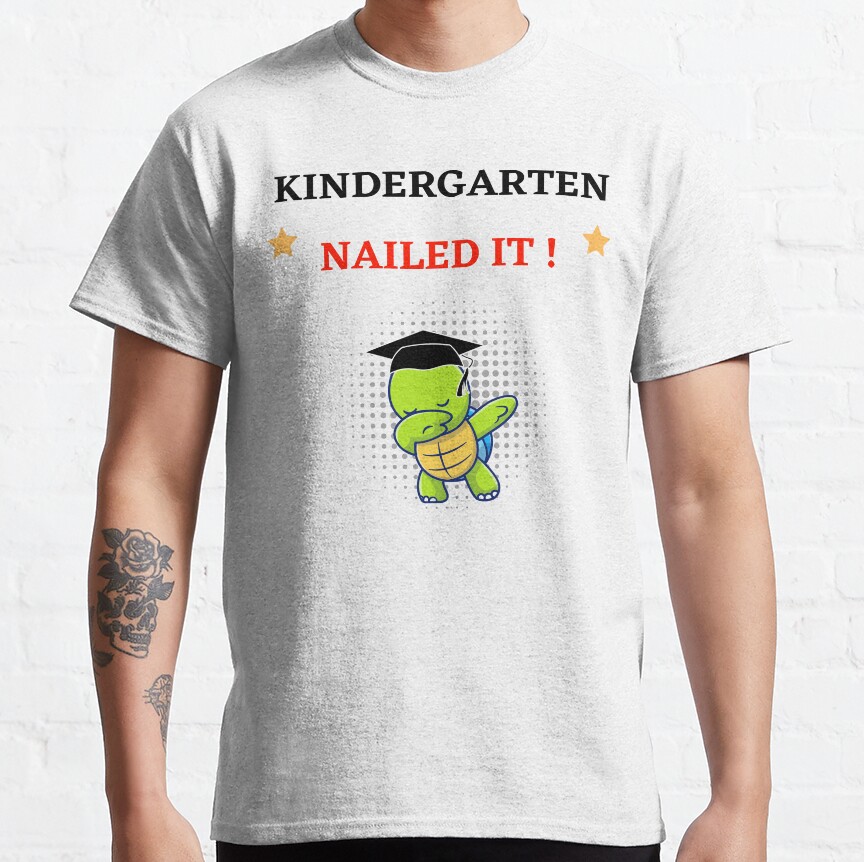 Kindergarten Nailed It Classic T-Shirt