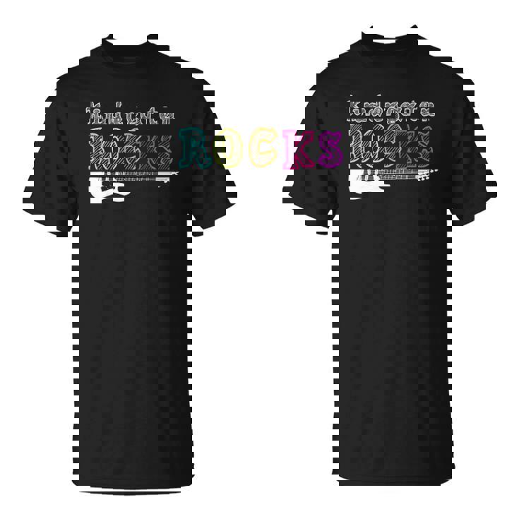 Kindergarten Rocks With Guitar Back To School Teacher Gift Unisex T-Shirt