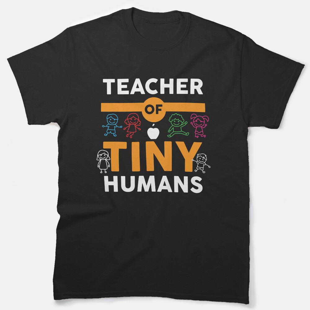 Kindergarten School Teacher Of Tiny Humans Classic T-Shirt