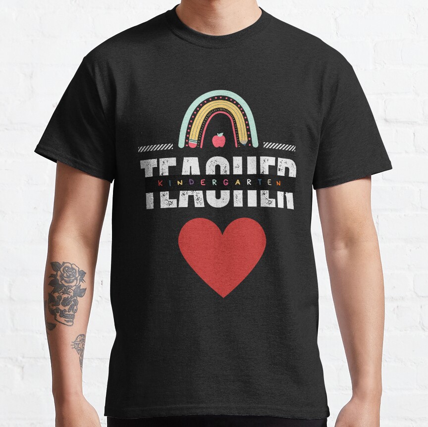 Kindergarten Teacher For Teachers Kindergarten Team Grade Level Elementary School Teacher Life Love Teaching Classic T-Shirt