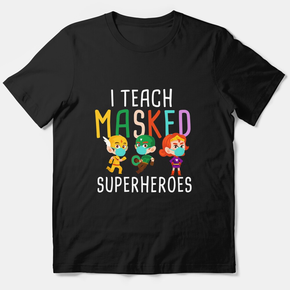 Kindergarten Teacher Masked Superheroes Teacher Essential T-Shirt