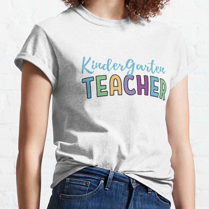 Kindergarten Teacher Multicolor Classic T-Shirt