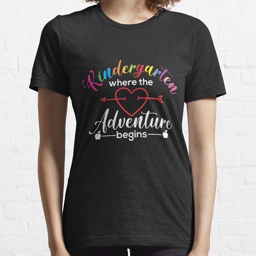 Kindergarten Teacher Student Trendy Back To School Gift - Kindergarten Where The Adventure Begins Essential T-Shirt