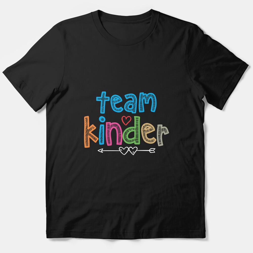 Kindergarten Teacher Student Trendy Back To School Gift - Team Kinder Essential T-Shirt