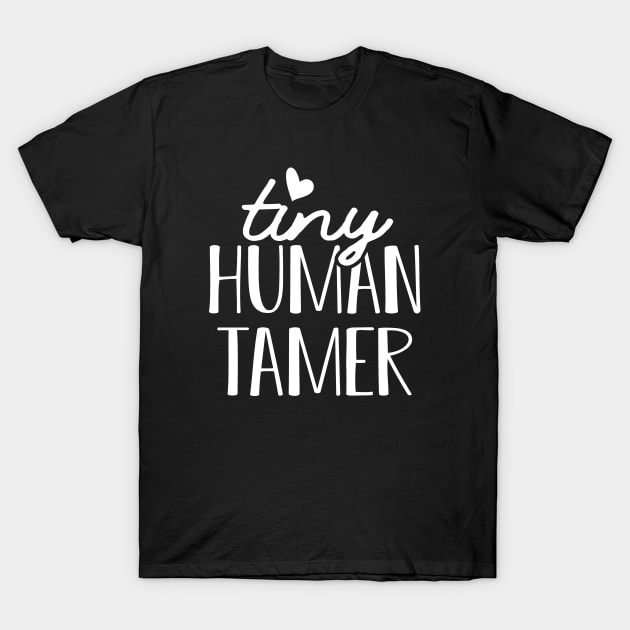 Kindergarten - Tiny Human Tamer T-Shirt