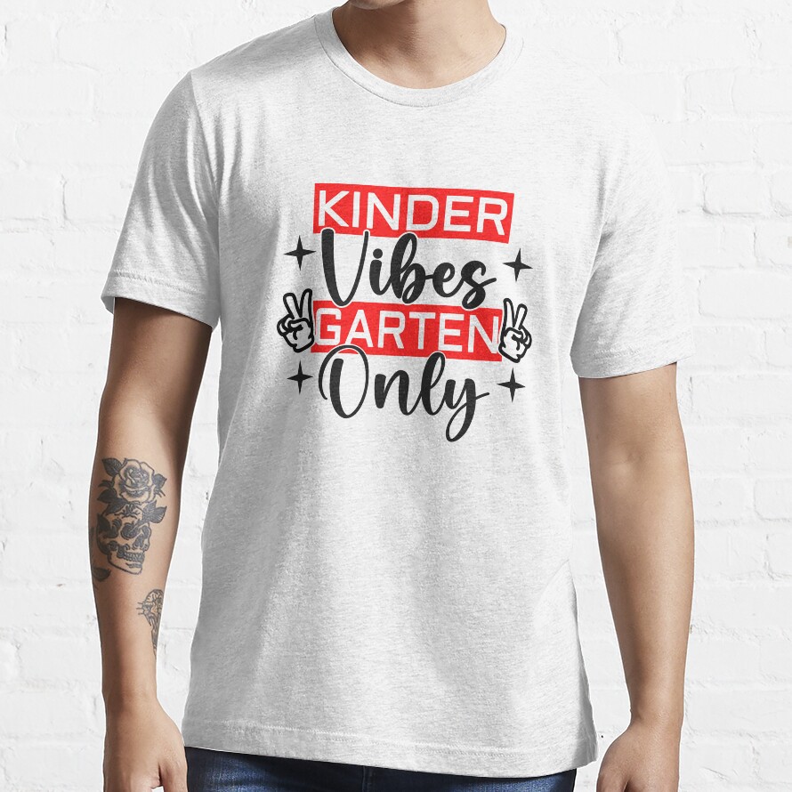Kindergarten Vibes Only Essential T-Shirt