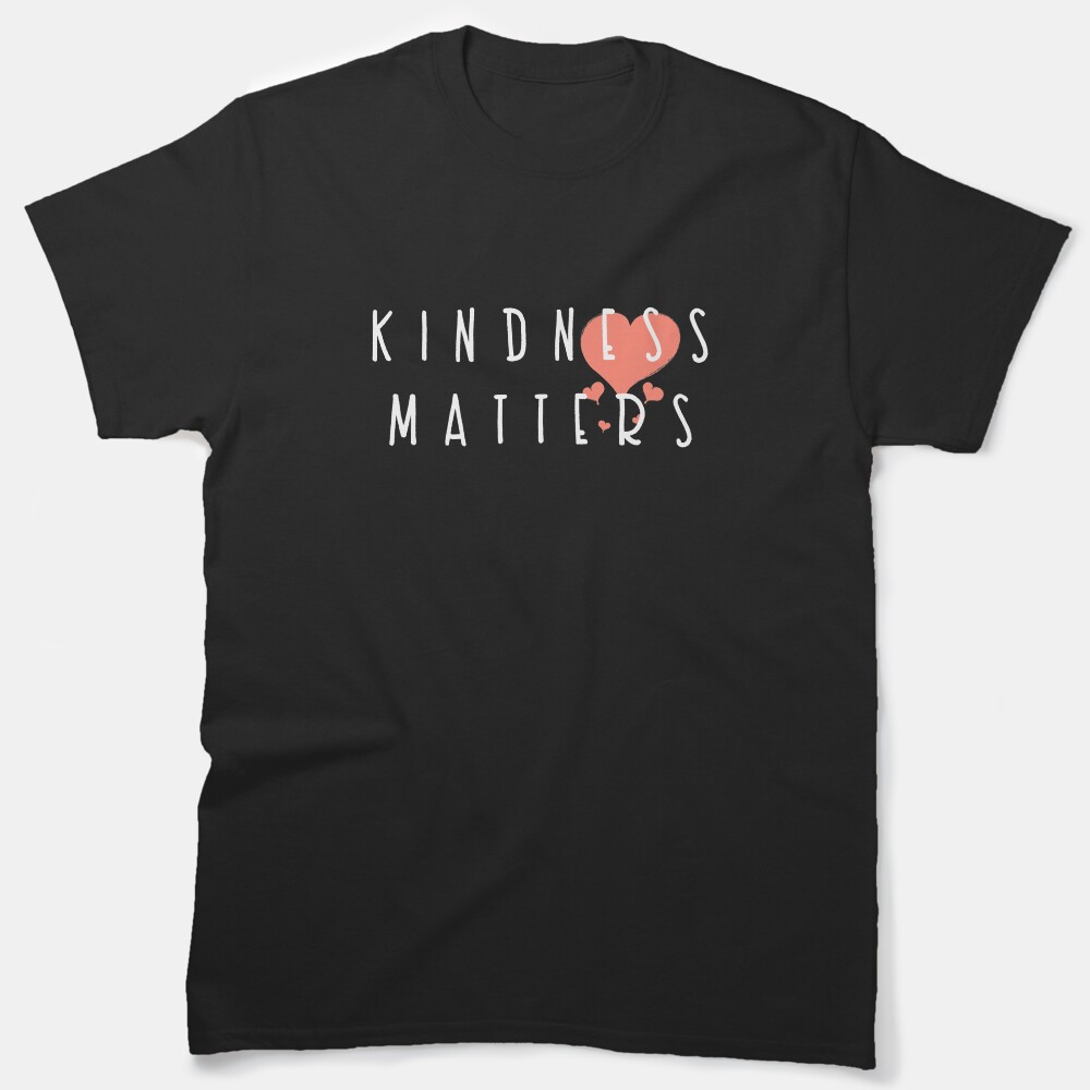 Kindness Matters Beating Hearts Classic T-Shirt
