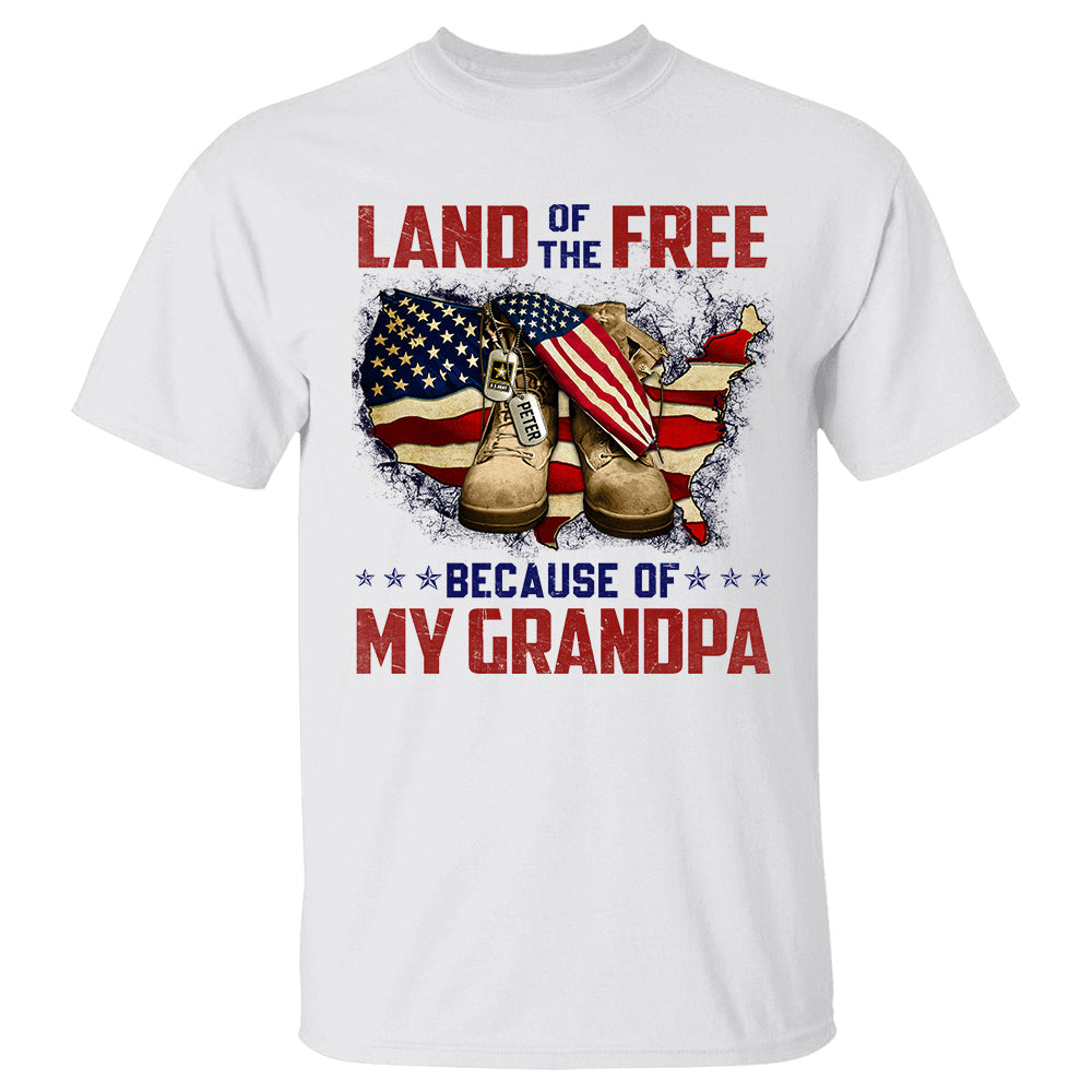 Land Of The Free Because My Grandpa Personalized Shirt 4Th July Shirt, Personalized Shirt For Veteran