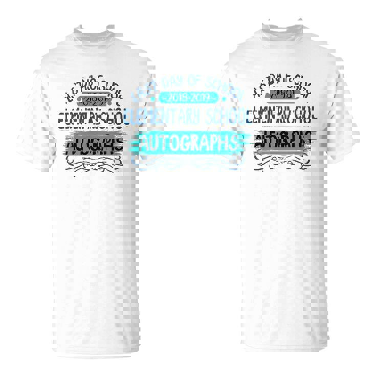 Last Day Of School Elementary School Autographs Unisex T-Shirt