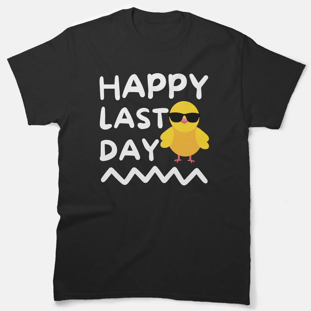 Last Day Of School Teacher Classic T-Shirt