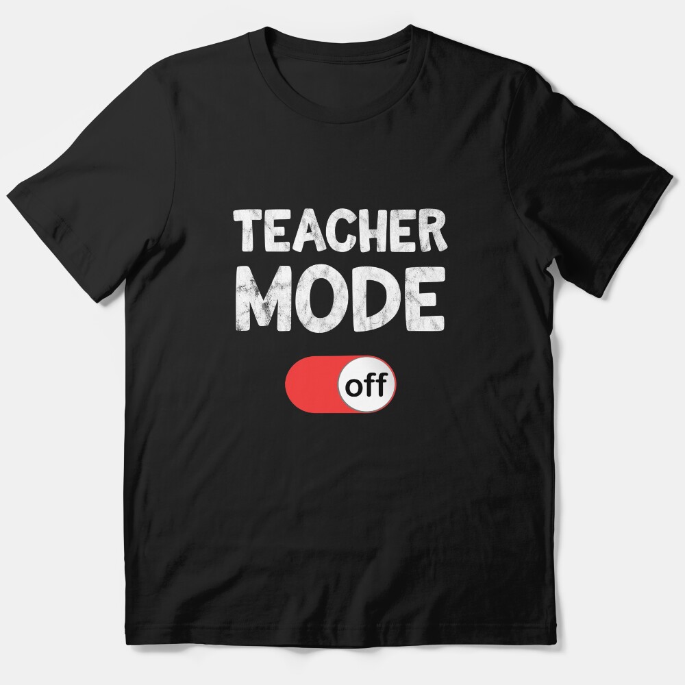 Last Day School Graphic Teachers Funny Mode Off Design Essential T-Shirt