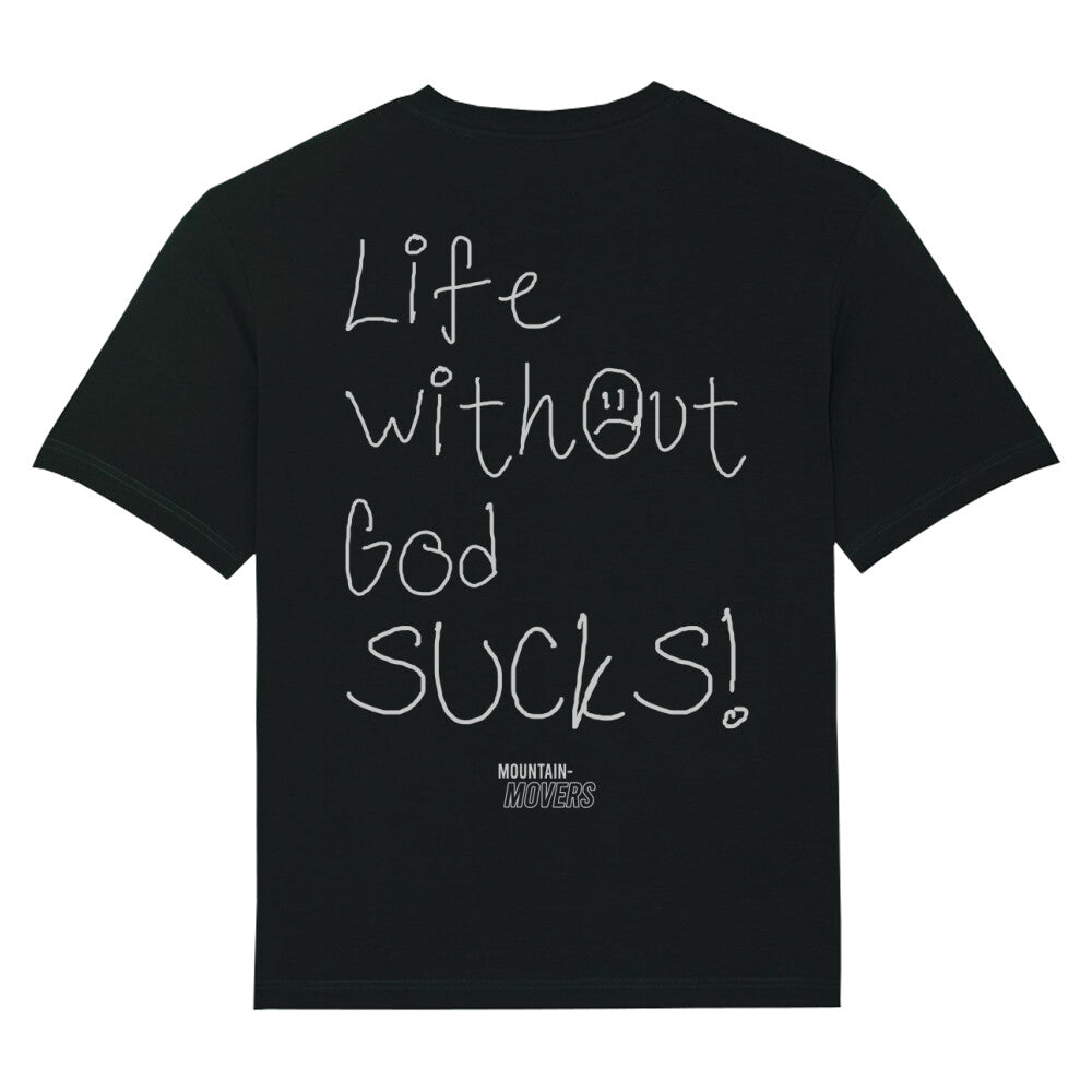Life Sucks Without God Oversized Shirt, Unisex Backprint