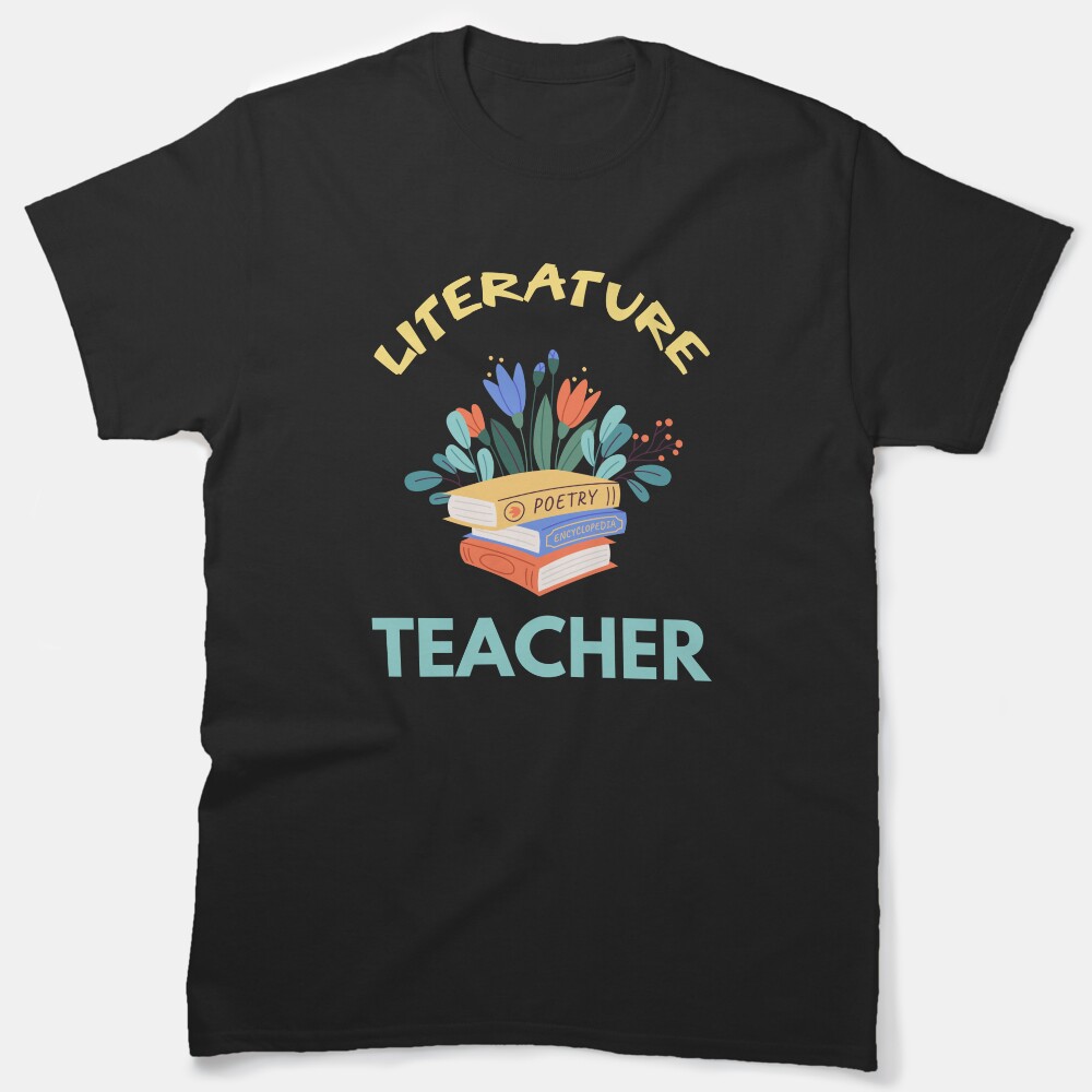Literature Teacher. Literature Is My Superpower. Classic T-Shirt