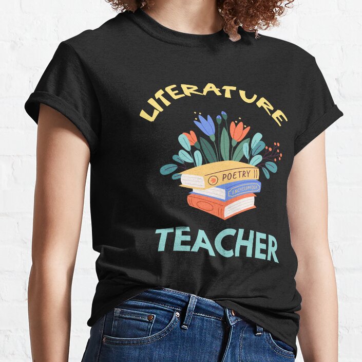 Literature Teacher. Literature Is My Superpower. Classic T-Shirt
