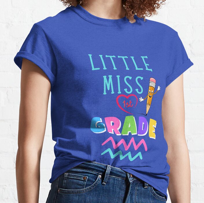 Little Miss 1St Grade Classic T-Shirt