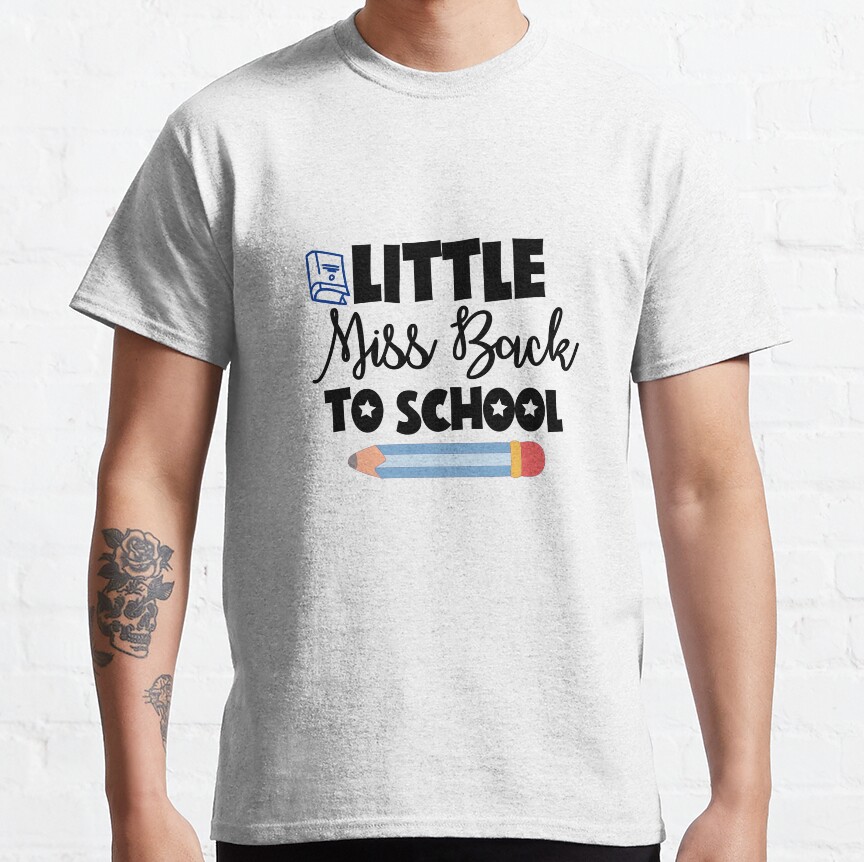 Little Miss Back To School- Back To School Vibes Classic T-Shirt