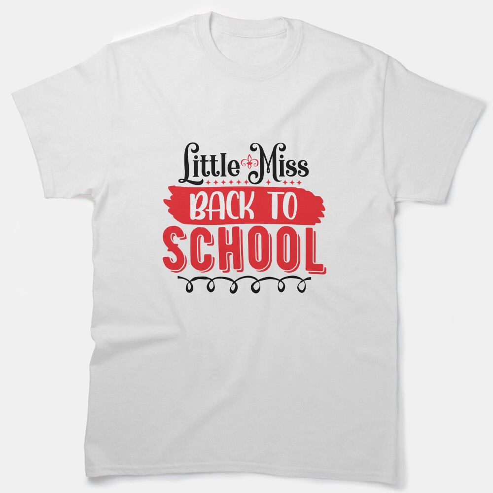 Little Miss Back To School- Back To School Vibes Classic T-Shirt