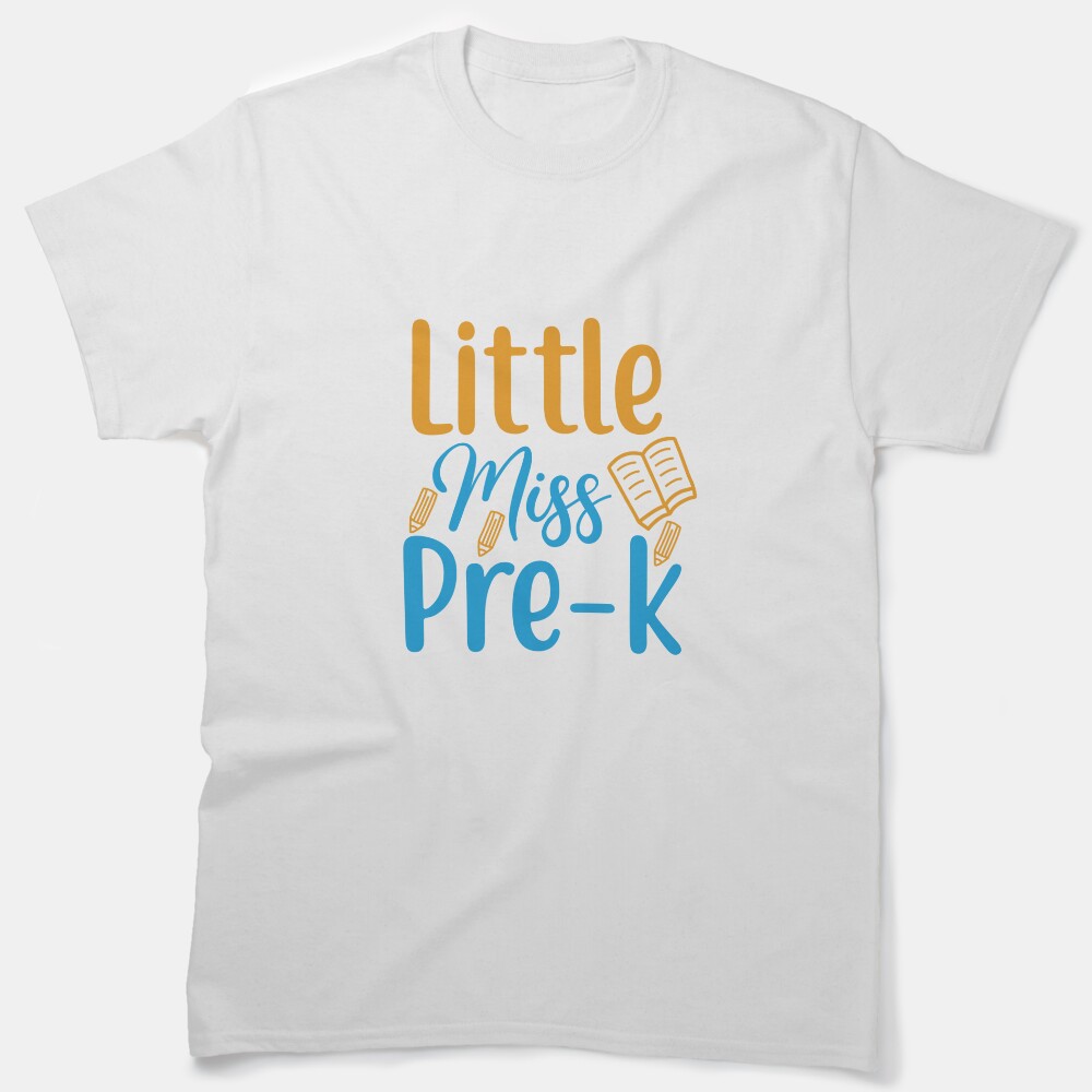 Little Miss Pre K- Back To School Vibes Classic T-Shirt