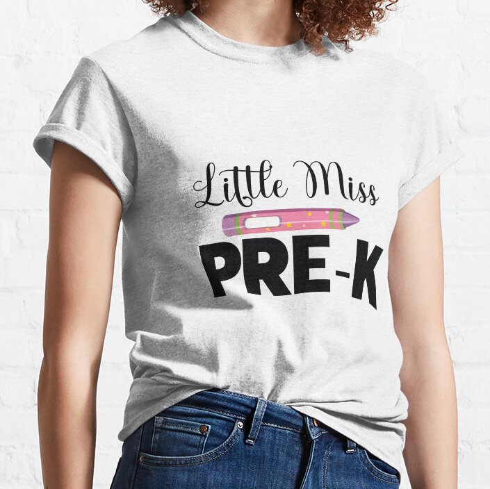 Little Miss Pre-K- Back To School Vibes Classic T-Shirt