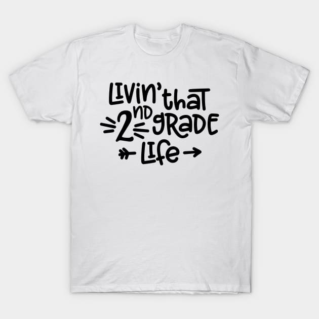Livin' That 2Nd Grade Life Funny Kids Back To School T-Shirt