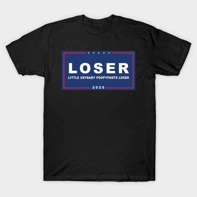 Loser Little Crybaby Poopypants Tshirt