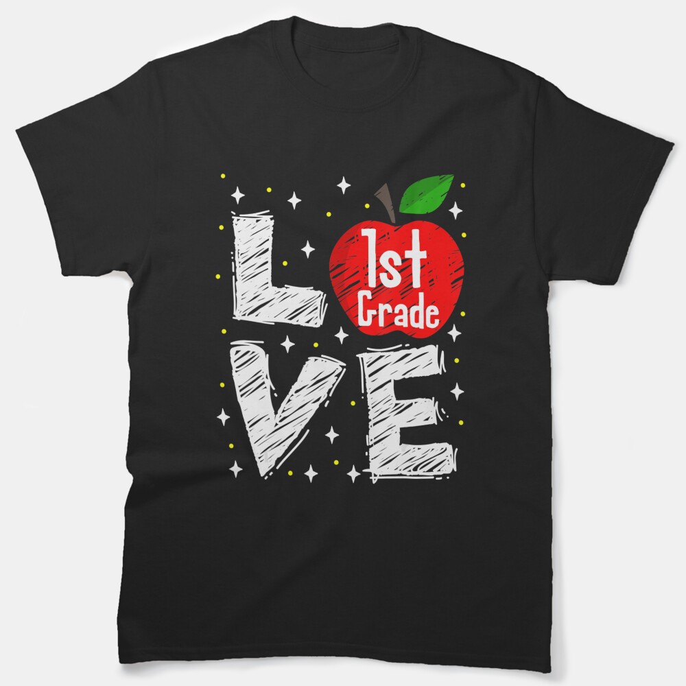 Love 1St Grade Apple Funny Back To School Teacher Gift Classic T-Shirt
