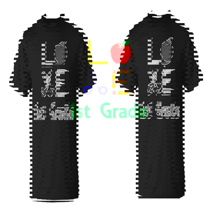 Love 1St Grade Gift Back To Elementary School Funny Unisex T-Shirt