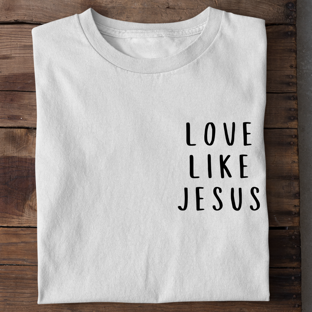 Love Like Jesus Minimalistic Shirt, Unisex