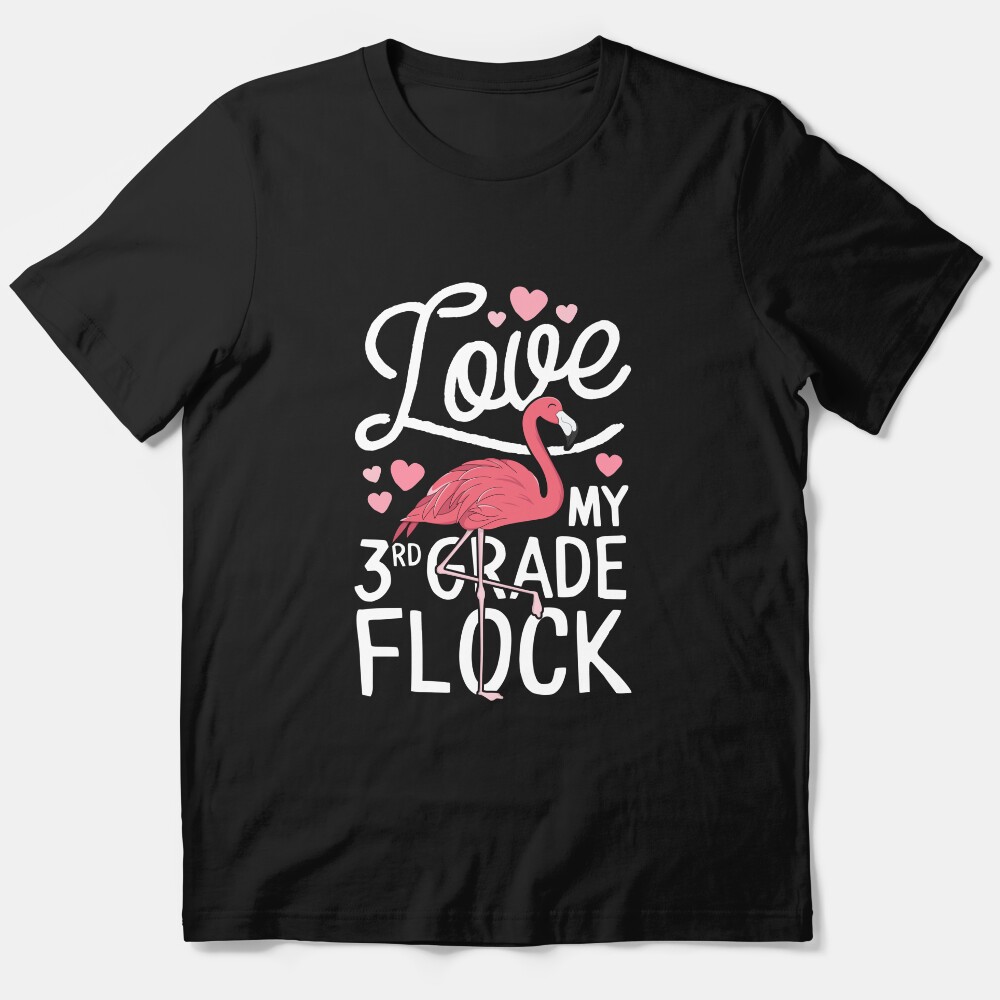 Love My 3Rd Grade Flock Flamingo Teacher Elementary Gift Essential T-Shirt