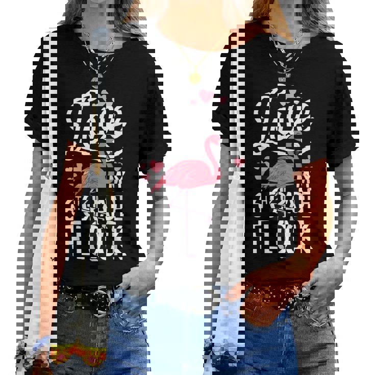 Love My 6Th Grade Flock Flamingo Teacher Elementary Women T-Shirt