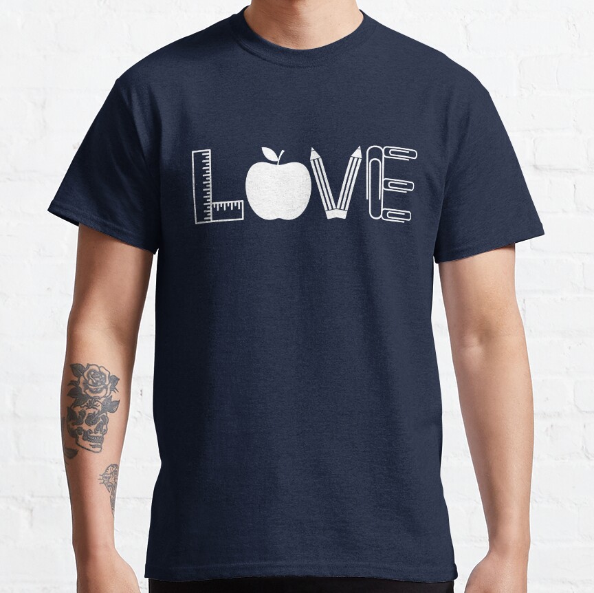Love - Teacher Quote/Gift (White/Grey) Classic T-Shirt