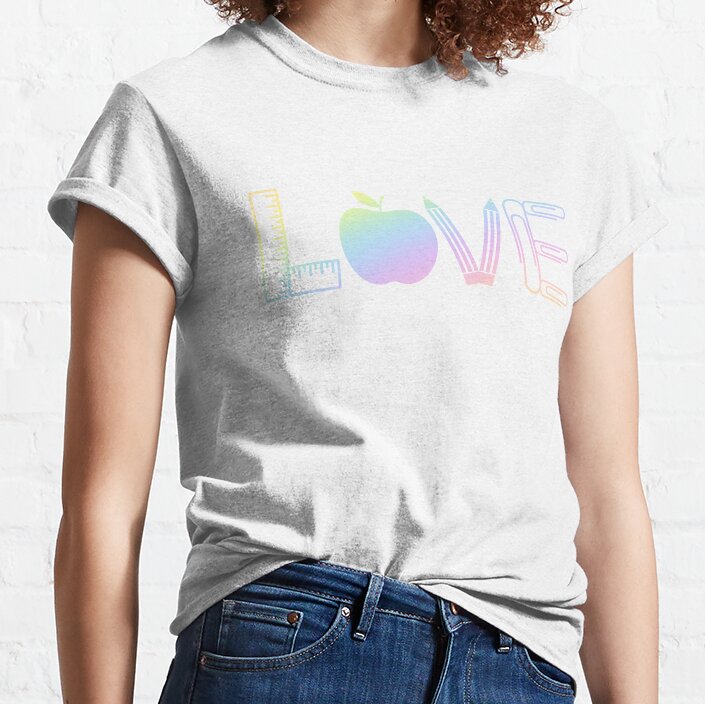 Love - Teacher Quote/Gift Classic T-Shirt