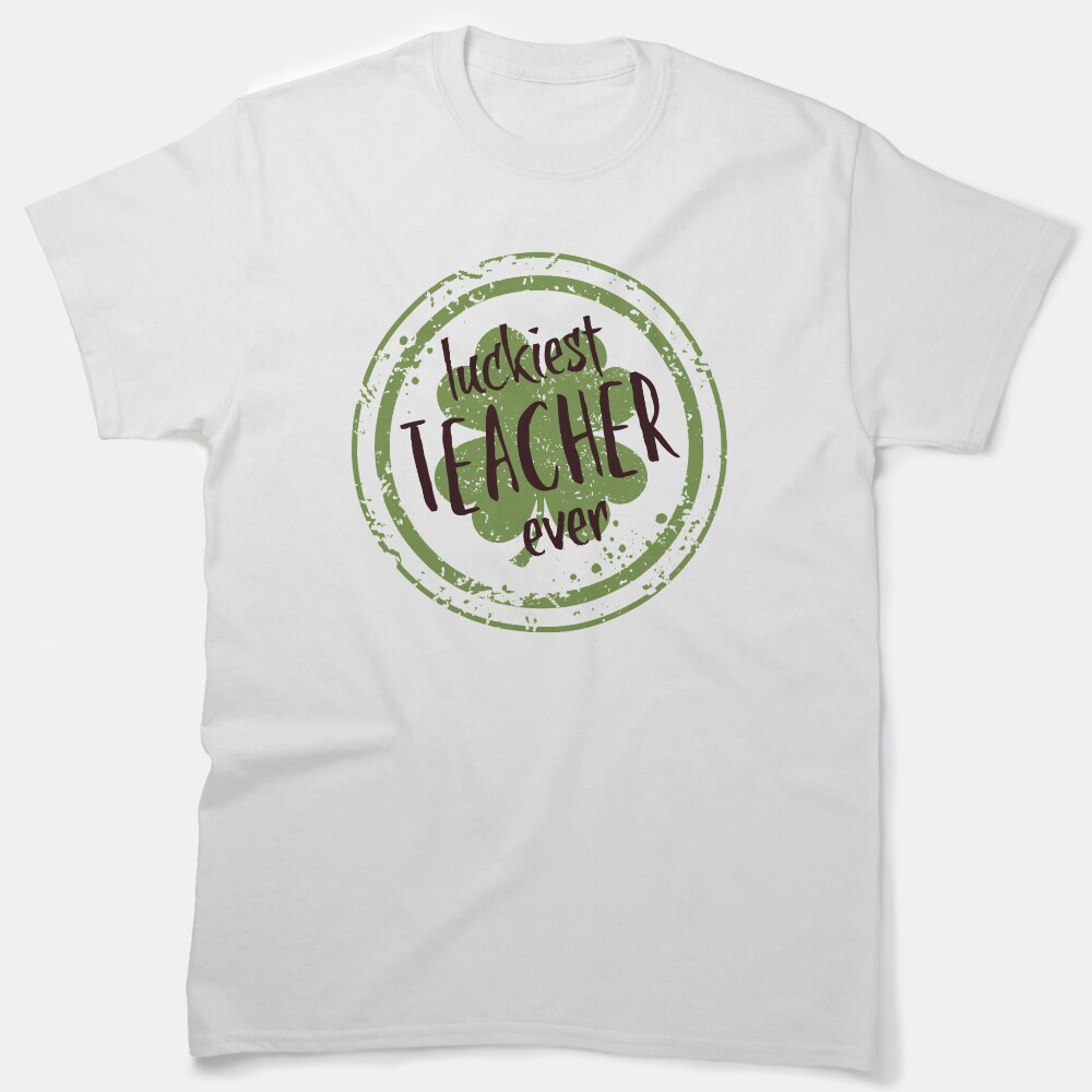 Luckiest Teacher Ever Classic T-Shirt