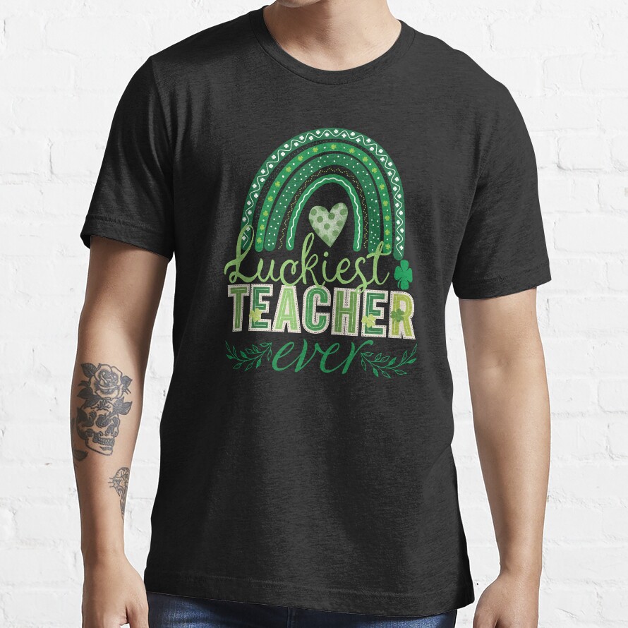 Luckiest Teacher Ever St Patricks Day 2022 Preschool Elementary Teachers St Patrick'S Day Cute Essential T-Shirt