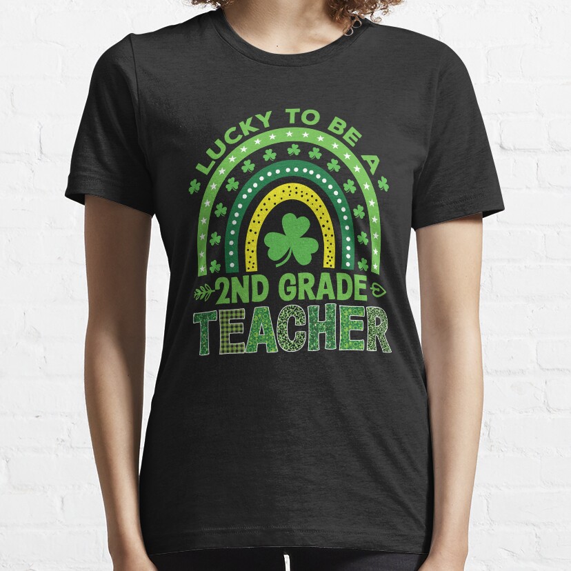 Lucky To Be A 2Nd Grade Teacher Shirt, Second Grade Teacher Shirt, Kindergarten Teacher Shirt, Gift For Second Grade Teacher, Teacher Gift Essential T-Shirt