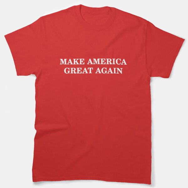 Make America Great Again Classic T-Shirt