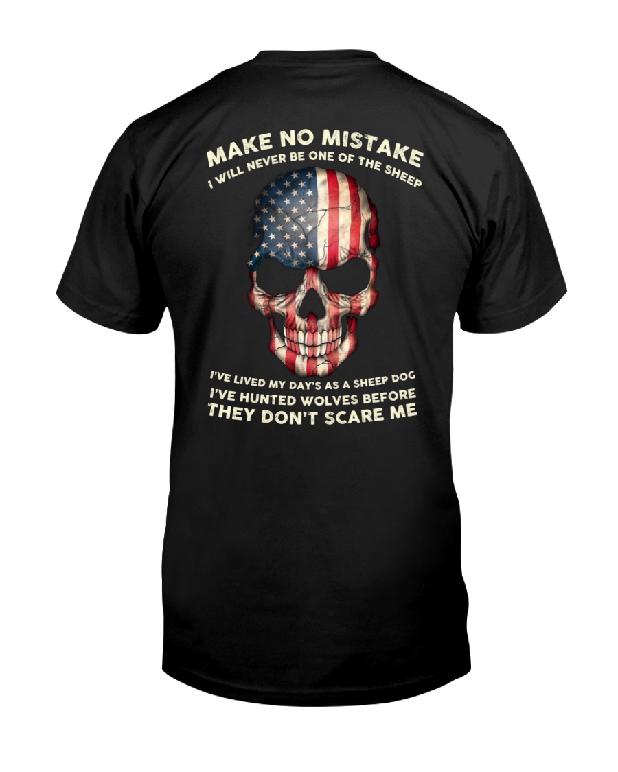 Make No Mistake I Will Never Be One Of The Sheep I'Ve Lived My Day'S As A Sheep Dog Premium Tee, Classic Style T-Shirt