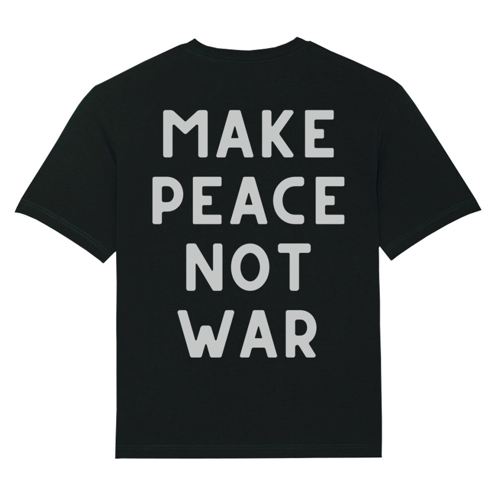 Make Peace Not War Back Oversized Shirt, Unisex Backprint
