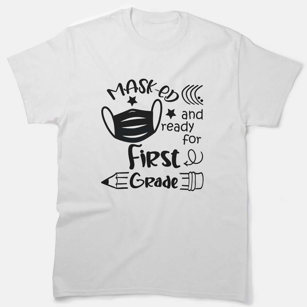 Masked And Ready For First Grade Classic T-Shirt