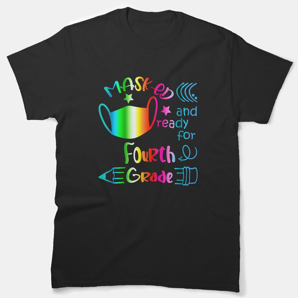 Masked And Ready For Fourth Grade Classic T-Shirt