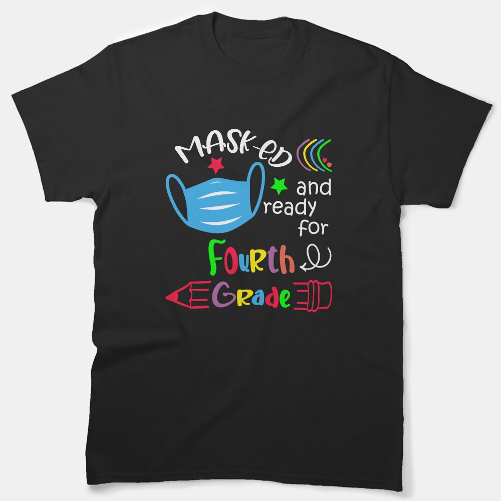 Masked And Ready For Fourth Grade Classic T-Shirt